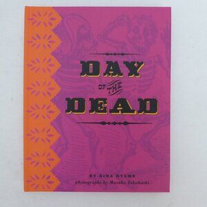 NEW HISTORY OF THE DAY OF THE DEAD HARDCOVER BOOK BY GINA HYAMS